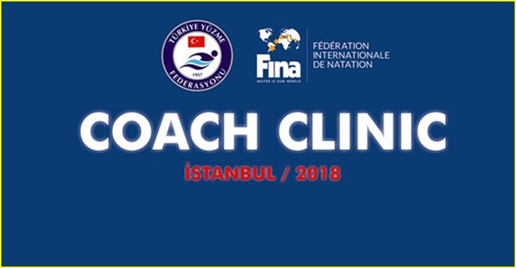TYF-FINA COACH CLINIC - İSTANBUL 2018