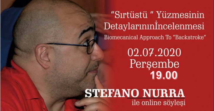 STEFANO NURRA İLE SIRTÜSTÜ YÜZME TEKNİĞİNİN DETAYLARININ İNCELENMESİ KONULU ONLINE SÖYLEŞİ!