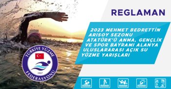 2023 MEHMET BEDRETTİN ARISOY SEZONU ATATÜRK’Ü ANMA, GENÇLİK VE SPOR BAYRAMI ALANYA ULUSLARARASI AÇIK SU YÜZME YARIŞLARI