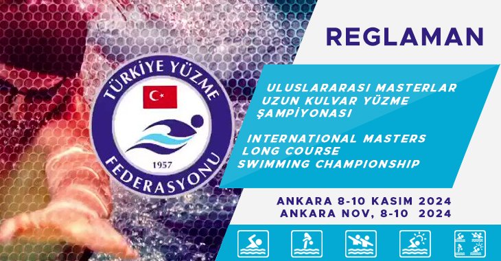 ULUSLARARASI MASTERLAR UZUN KULVAR YÜZME ŞAMPİYONASI INTERNATIONAL MASTERS LONG COURSE SWIMMING CHAMPIONSHIP 8-10 KASIM 2024