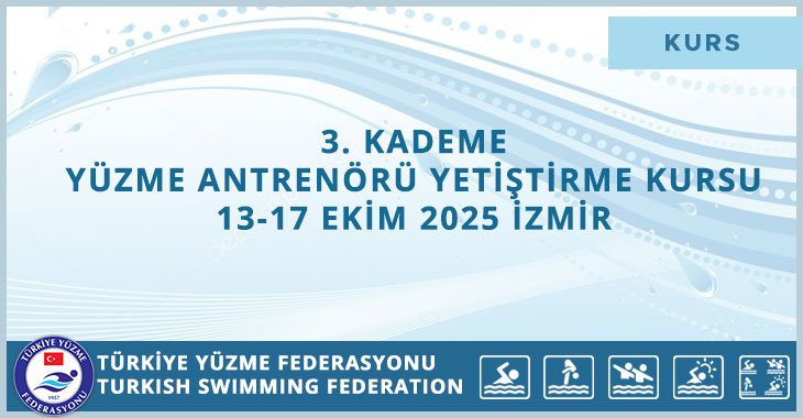 3. KADEME YÜZME ANTRENÖRÜ YETİŞTİRME KURSU 13-17 EKİM 2025 İZMİR