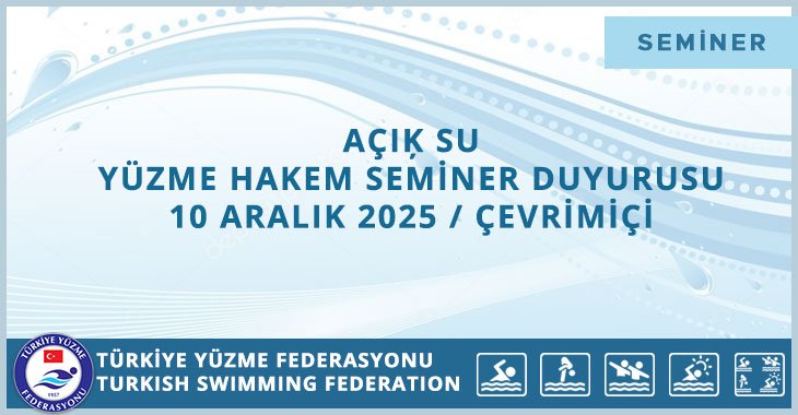 AÇIĶ SU YÜZME HAKEM SEMİNER DUYURUSU 10 ARALIK 2025