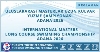 ULUSLARARASI MASTERLAR UZUN KULVAR YÜZME ŞAMPİYONASI ADANA 2026